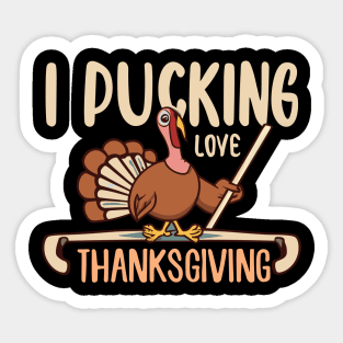 I PUCKING LOVE THANKSGIVING - Funny Ilustration Sticker